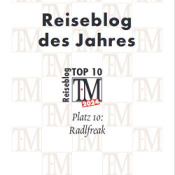radlfreak.de - 10. Platz unter den Travel-Blog 2024 (bestplatziertes Spezial Interesst Online-Magazin Fahrrad-Tourismus)